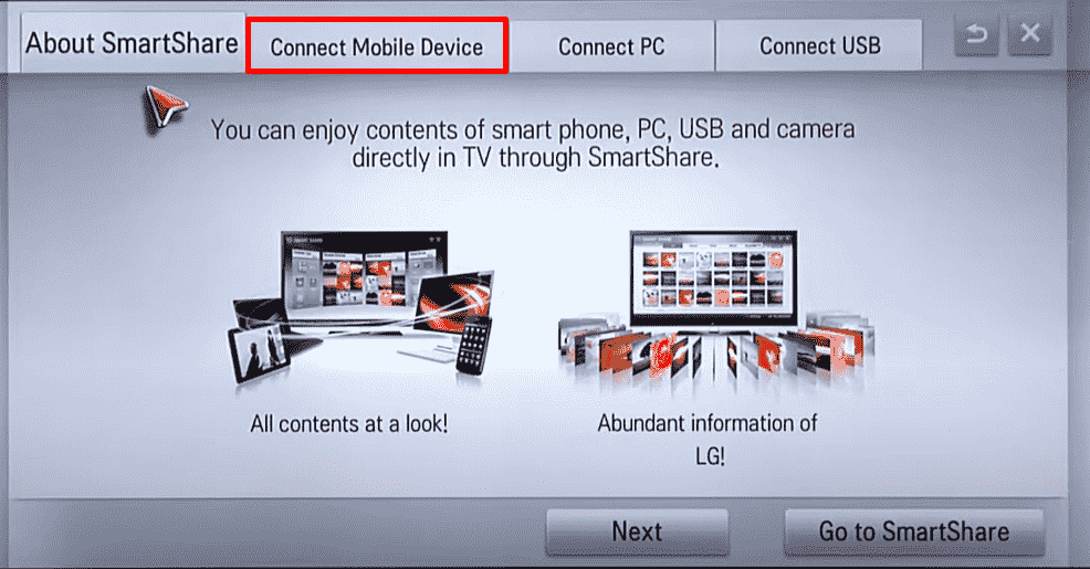 Choose Mobile Device option and perform Smart Share on your LG TV
